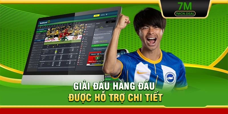 Giải đấu hàng đầu được hỗ trợ chi tiết